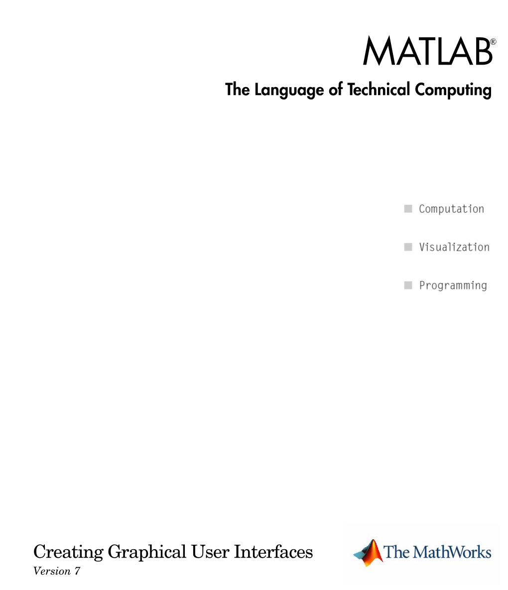 MATLAB Creating Graphical User Interfaces  COPYRIGHT 2000 - 2004 by the Mathworks, Inc