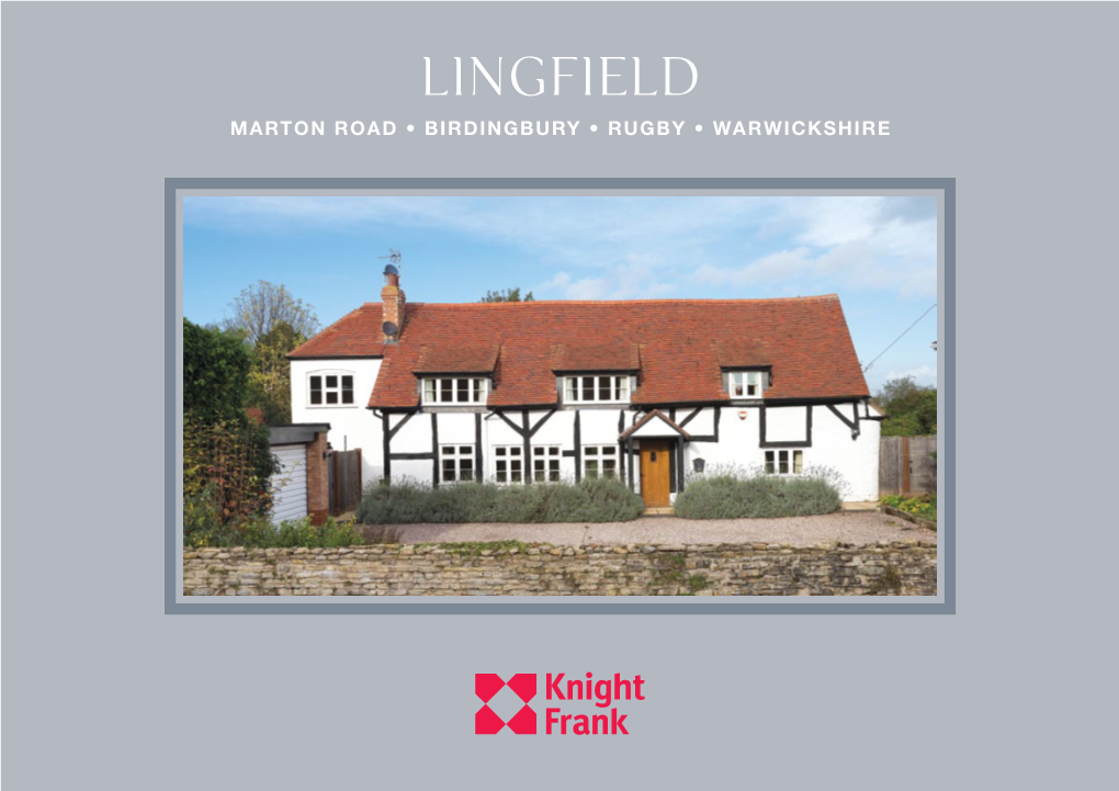 Lingfield MARTON ROAD • BIRDINGBURY • RUGBY • WARWICKSHIRE Lingfield MARTON ROAD • BIRDINGBURY RUGBY • WARWICKSHIRE