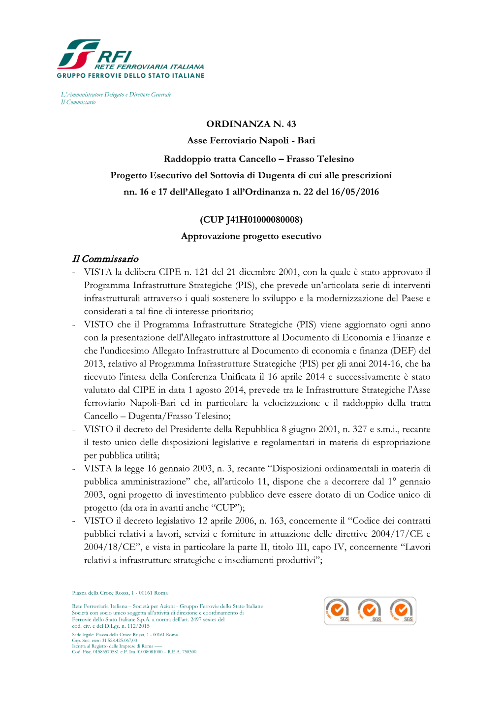 ORDINANZA N. 43 Asse Ferroviario Napoli - Bari Raddoppio Tratta Cancello – Frasso Telesino Progetto Esecutivo Del Sottovia Di Dugenta Di Cui Alle Prescrizioni Nn