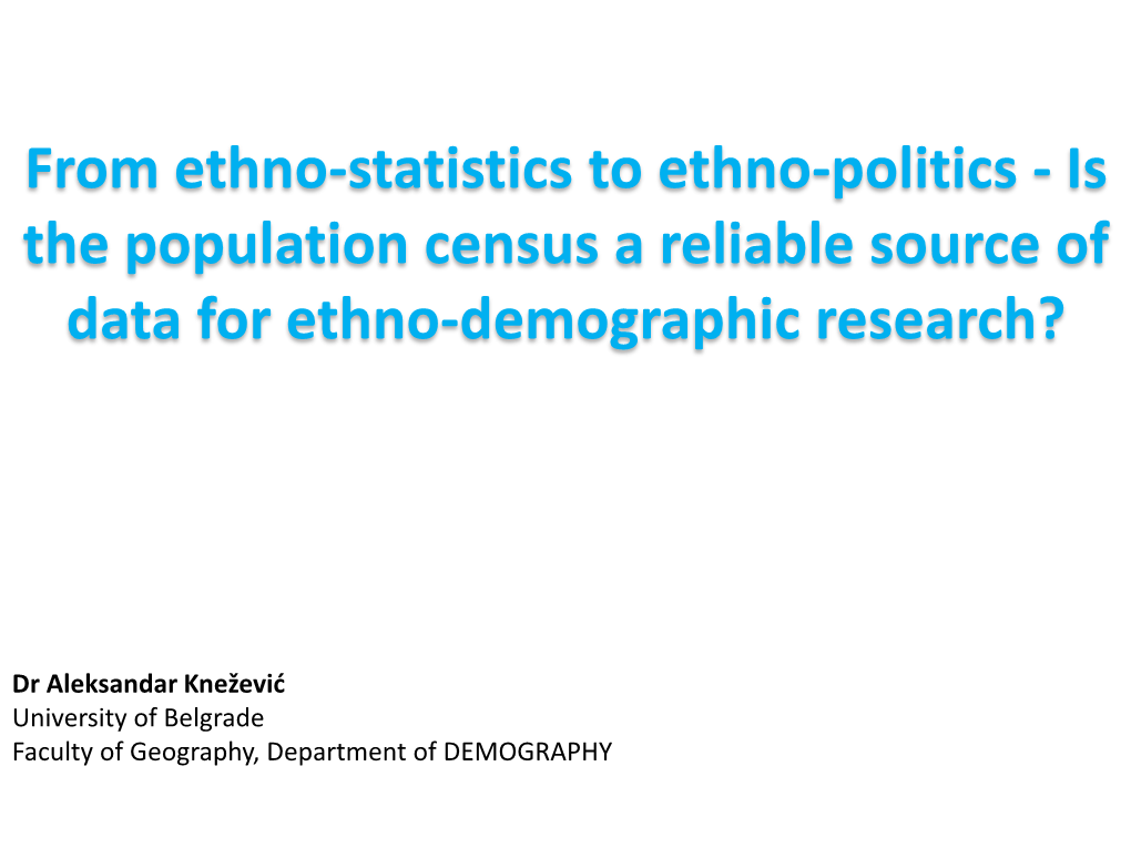 Is the Population Census a Reliable Source of Data for Ethno-Demographic Research?