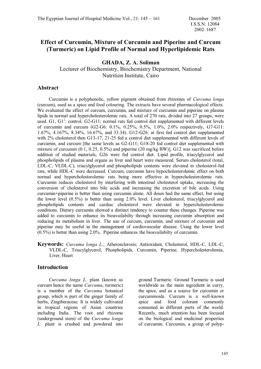 Effect of Curcumin, Mixture of Curcumin and Piperine and Curcum (Turmeric) on Lipid Profile of Normal and Hyperlipidemic Rats