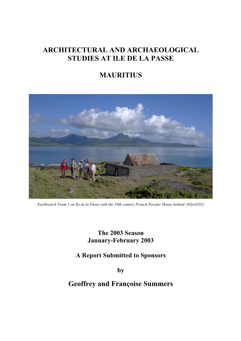 ARCHITECTURAL and ARCHAEOLOGICAL STUDIES at ILE DE LA PASSE MAURITIUS Geoffrey and Françoise Summers