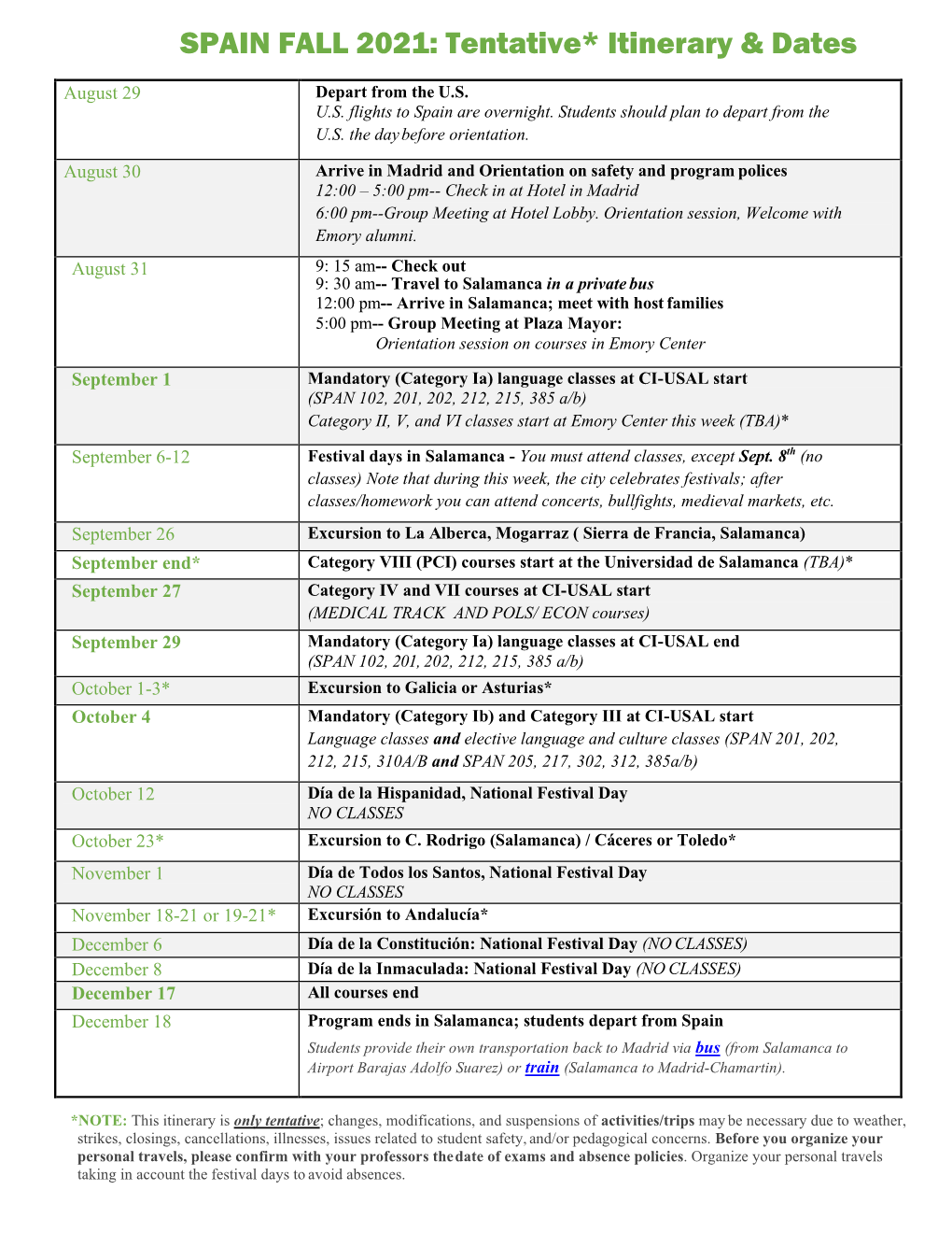 Tentative* Itinerary & Dates