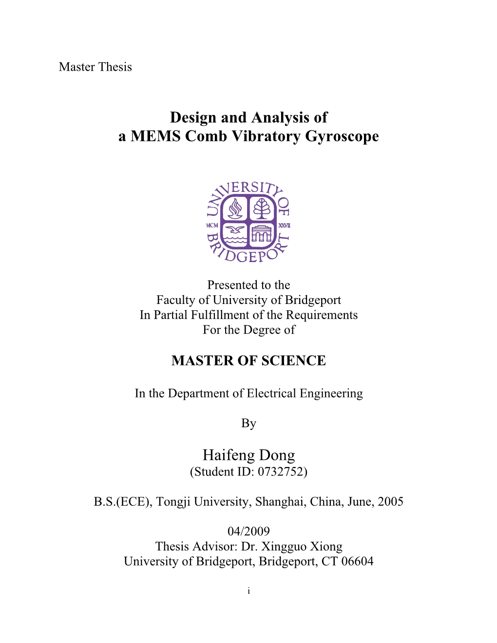 Design and Analysis of a MEMS Comb Vibratory Gyroscope Haifeng