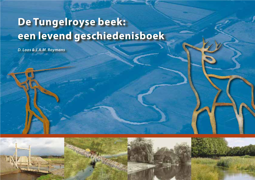 De Tungelroyse Beek: Een Levend Geschiedenisboek