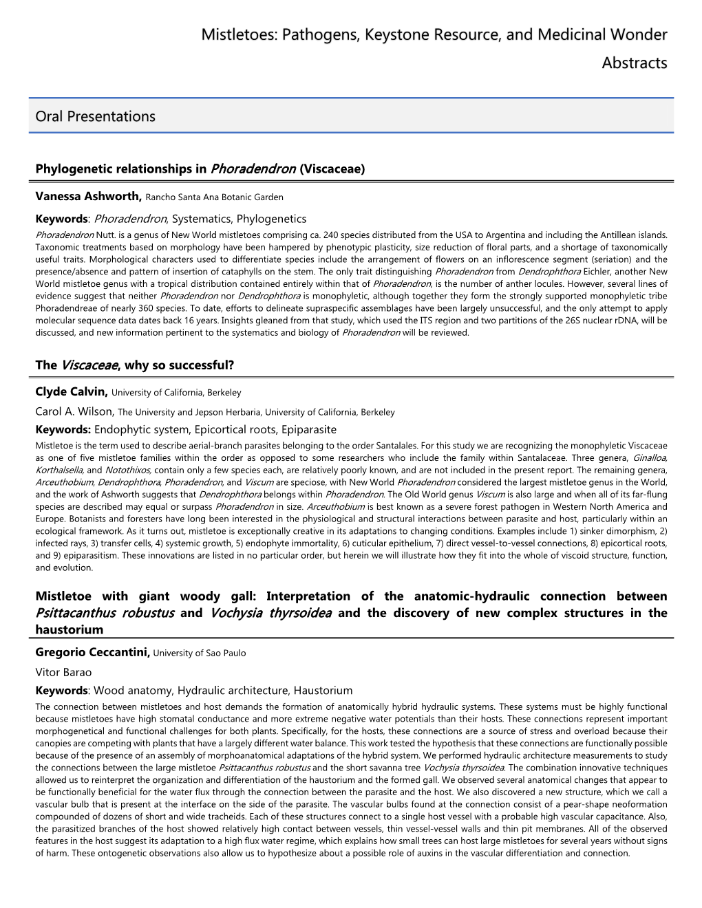 Mistletoes: Pathogens, Keystone Resource, and Medicinal Wonder Abstracts