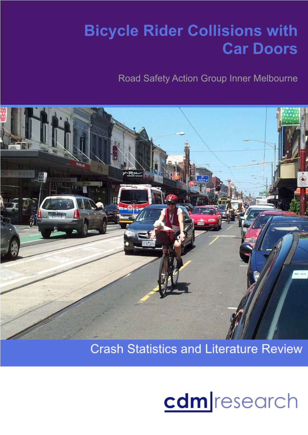 Road Safety Action Group Inner Melbourne Name of Project: Door Knock 2012 Project Number: 0010