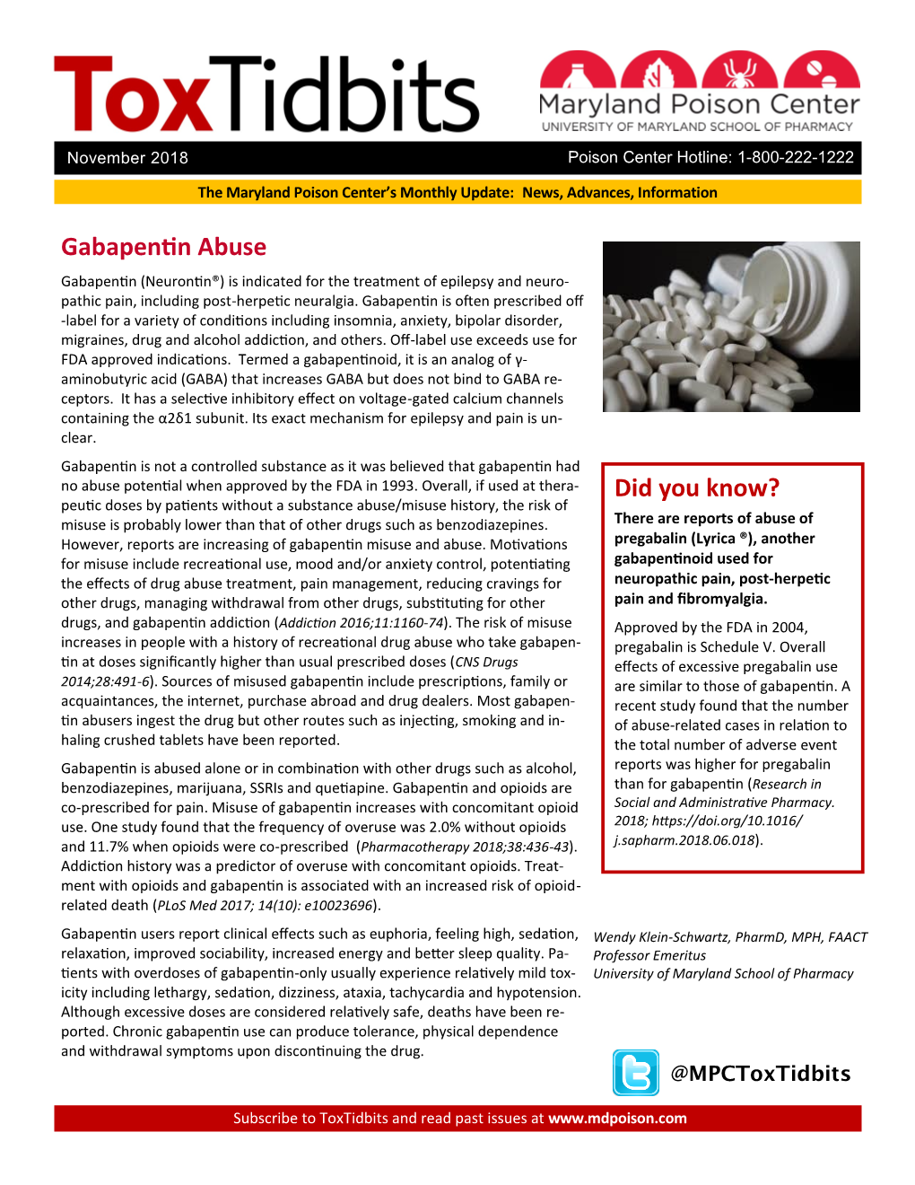 Gabapentin Abuse Gabapentin (Neurontin®) Is Indicated for the Treatment of Epilepsy and Neuro- Pathic Pain, Including Post-Herpetic Neuralgia