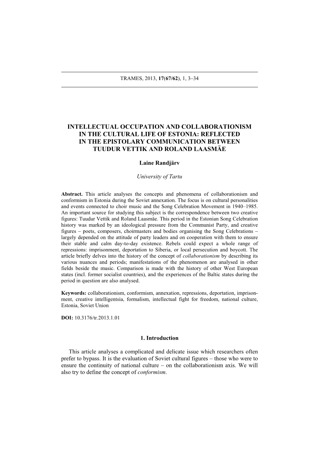 Intellectual Occupation and Collaborationism in the Cultural Life of Estonia: Reflected in the Epistolary Communication Between Tuudur Vettik and Roland Laasmäe