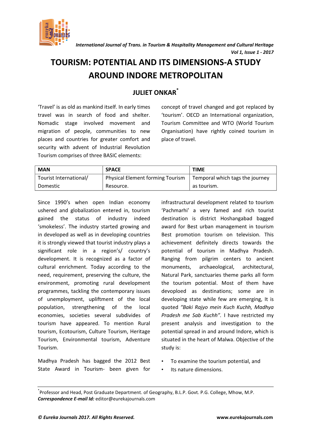 Tourism & Hospitality Management and Cultural Heritage Vol 1, Issue 1 - 2017 TOURISM: POTENTIAL and ITS DIMENSIONS-A STUDY AROUND INDORE METROPOLITAN