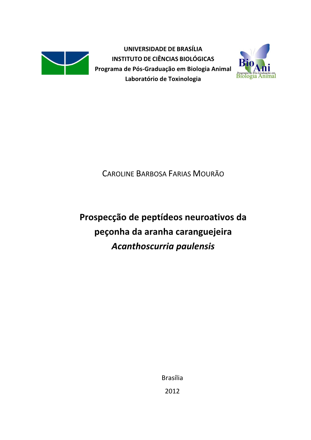 Prospecção De Peptídeos Neuroativos Da Peçonha Da Aranha Caranguejeira Acanthoscurria Paulensis