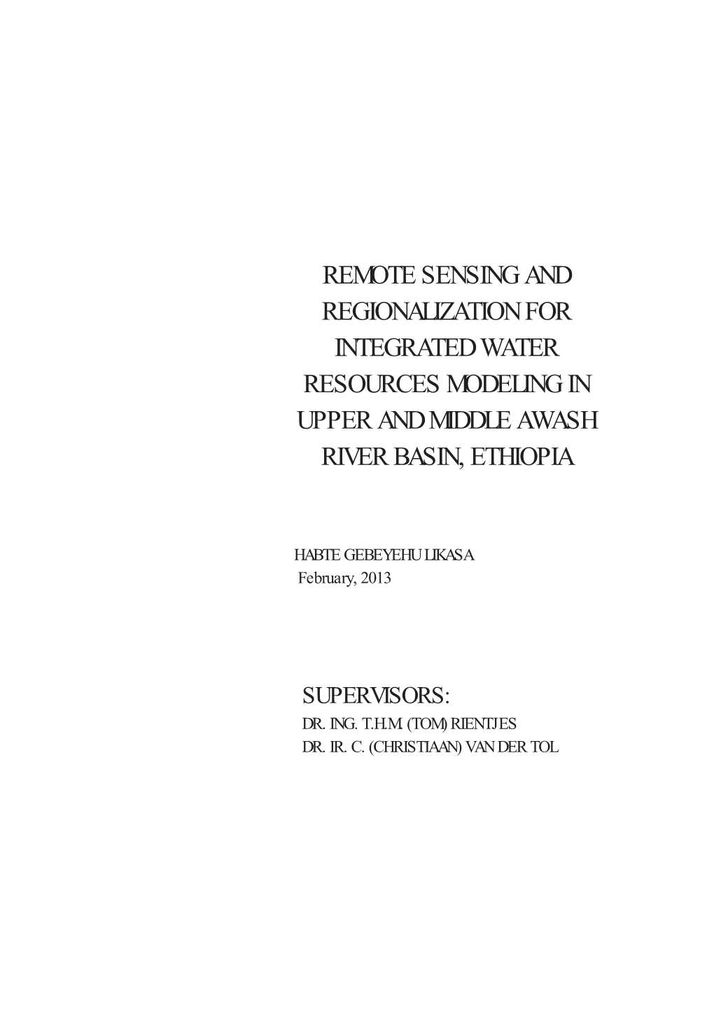 Remote Sensing and Regionalization for Integrated Water Resources Modeling,In Upper and Middle Awash River Basin, Ethiopia