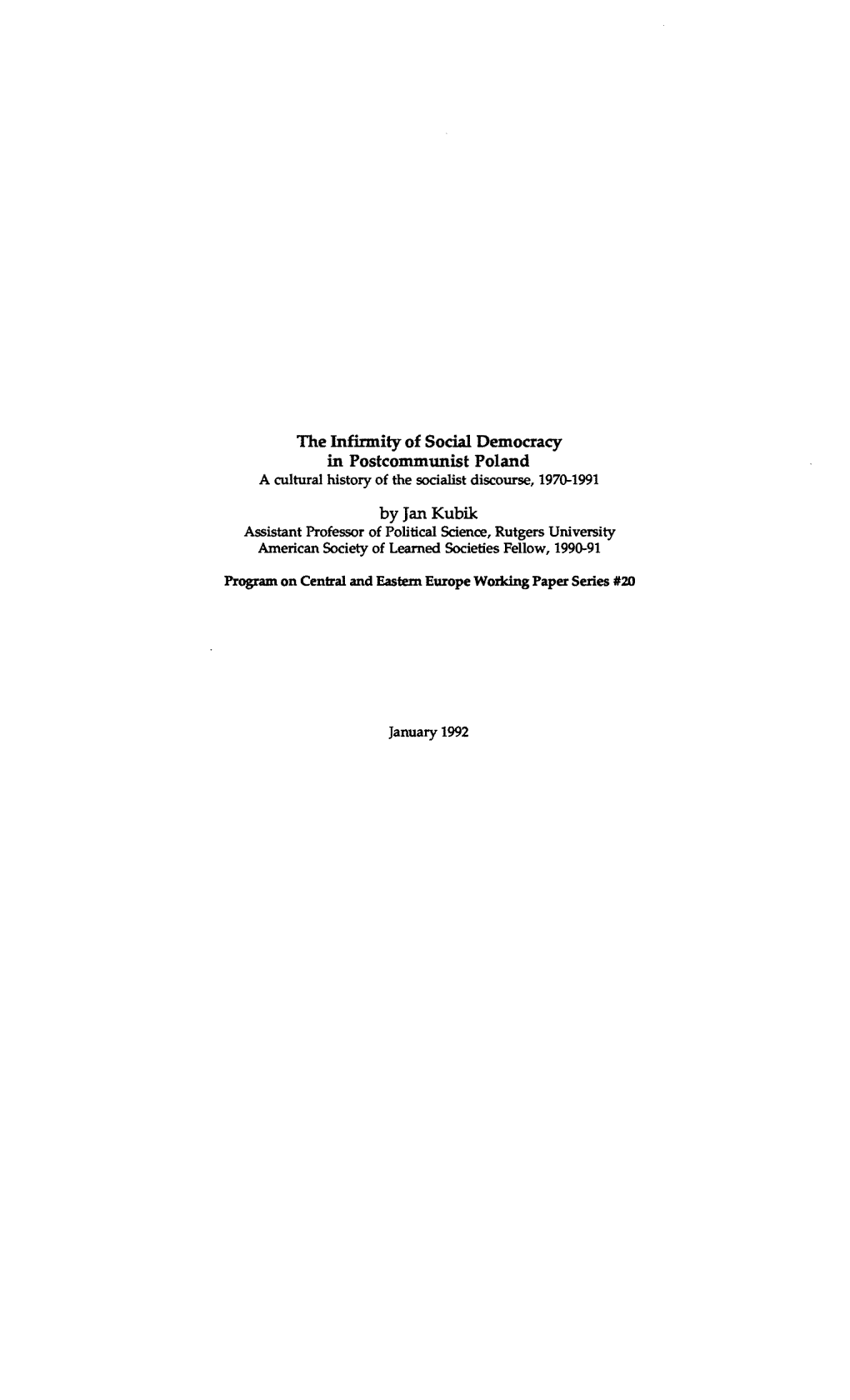 The Infirmity of Social Democracy in Postcommunist Poland a Cultural History of the Socialist Discourse, 1970-1991