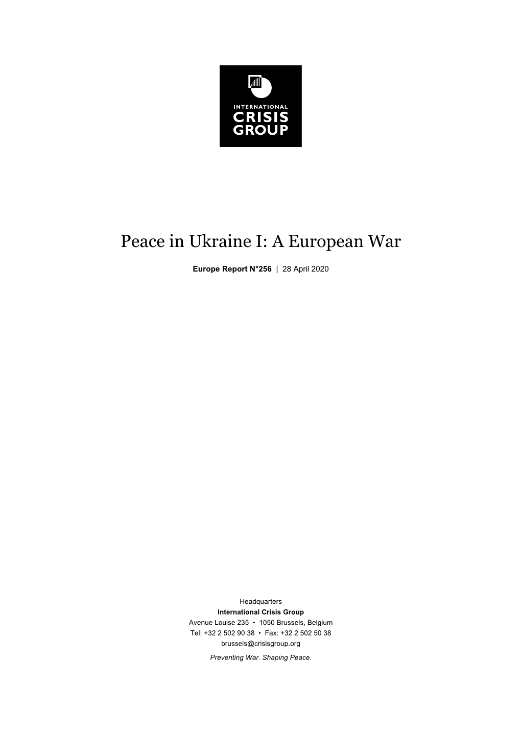 Peace in Ukraine I: a European War