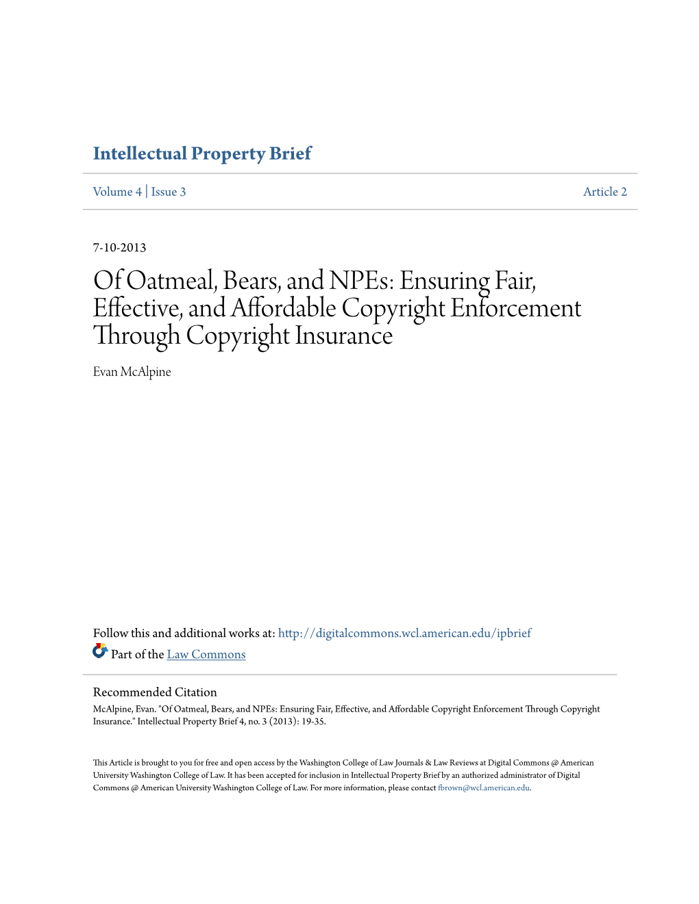 Of Oatmeal, Bears, and Npes: Ensuring Fair, Effective, and Affordable Copyright Enforcement Through Copyright Insurance Evan Mcalpine