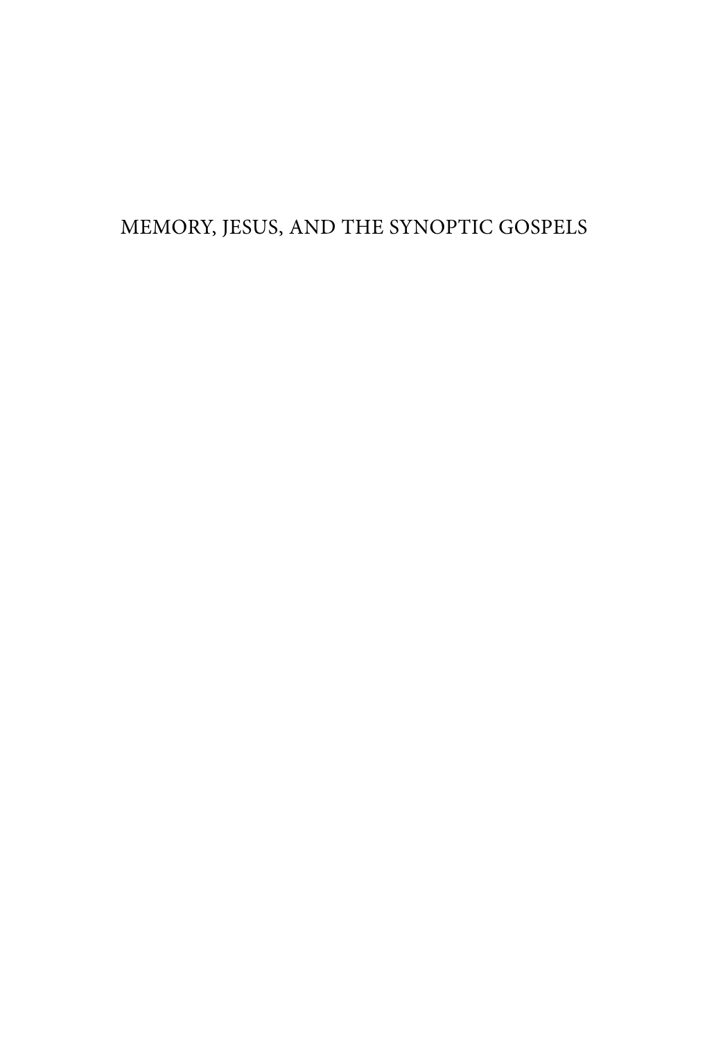 MEMORY, JESUS, and the SYNOPTIC GOSPELS Resources for Biblical Study