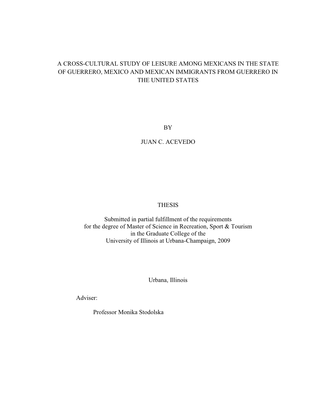 A Cross-Cultural Study of Leisure Among Mexicans in the State of Guerrero, Mexico and Mexican Immigrants from Guerrero in the United States