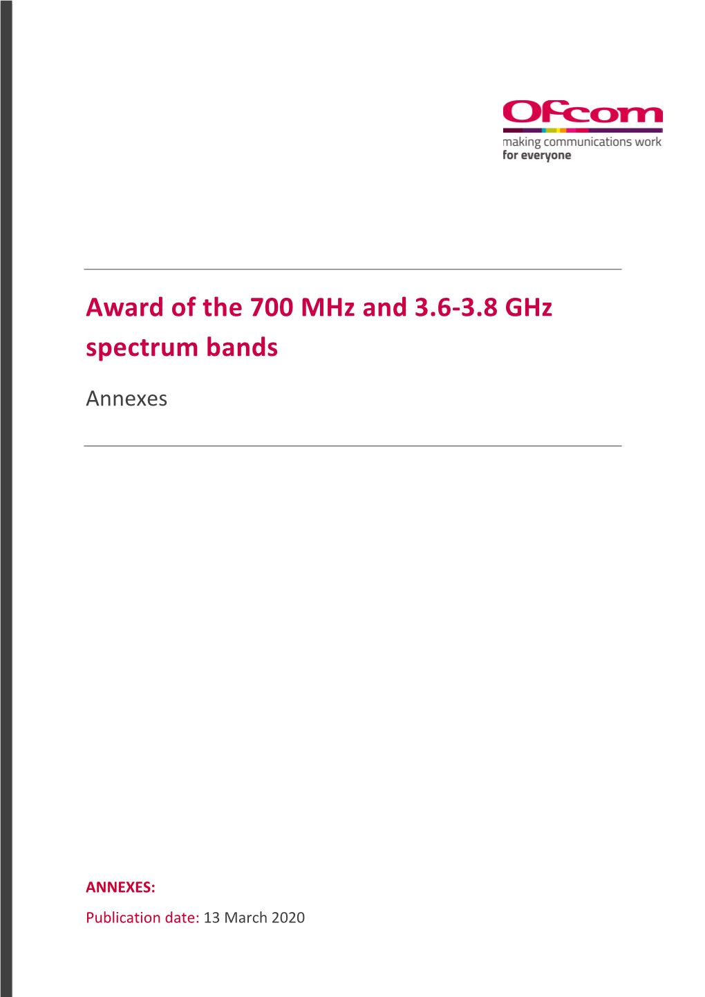 Award of the 700 Mhz and 3.6-3.8 Ghz Spectrum Bands Annexes