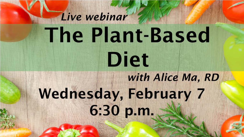 The Plant-Based Diet Alice Ma, Registered Dietitian WSU Dining Services About Alice