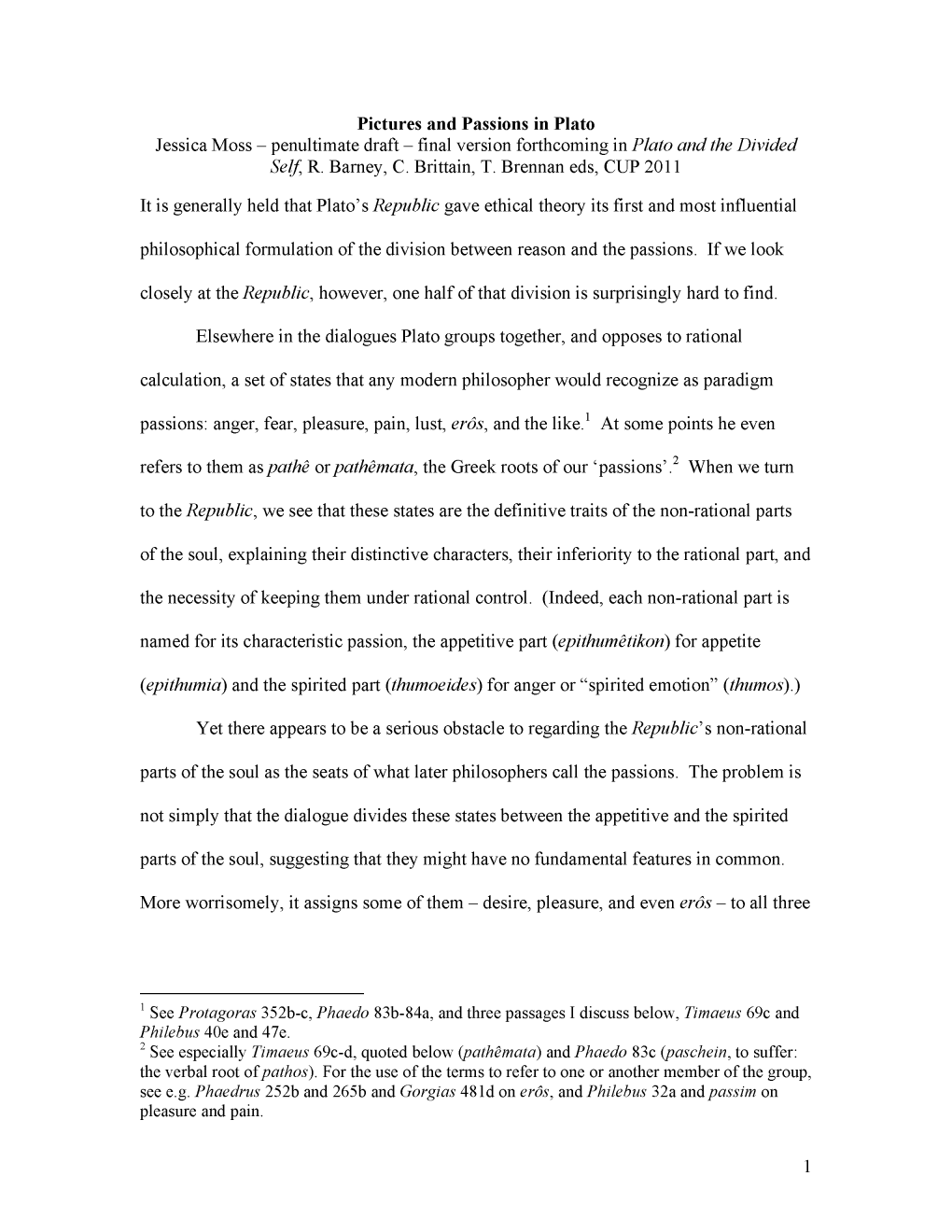 Jessica Moss Moss - Penultimate Draft Draft - Final -Version Final Versionforthcoming Forthcoming in Plato and the in Divided Plato Self, R