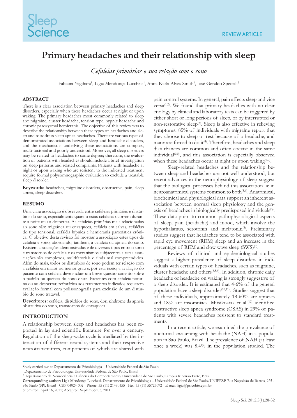 Primary Headaches and Their Relationship with Sleep Cefaleias Primárias E Sua Relação Com O Sono