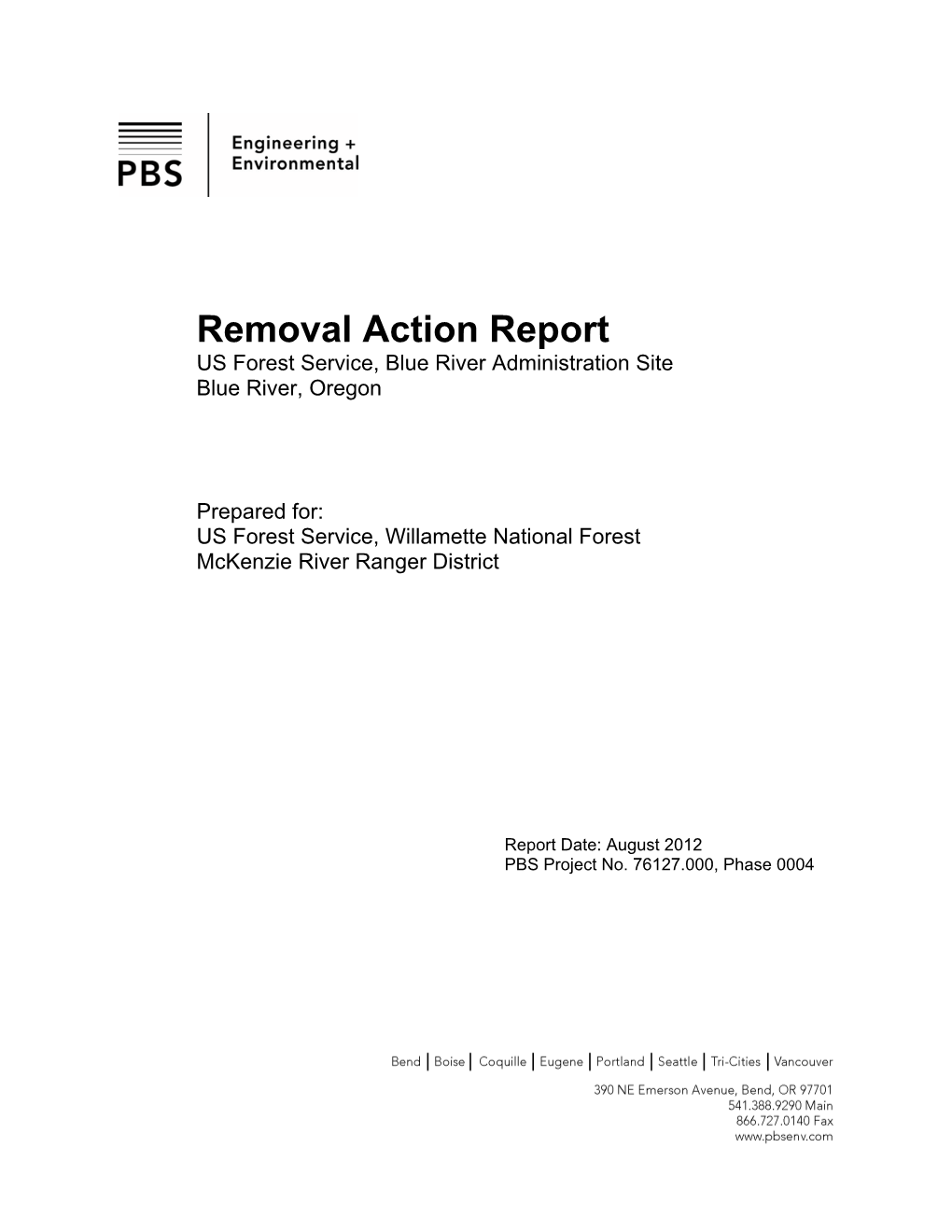 Removal Action Report US Forest Service, Blue River Administration Site Blue River, Oregon