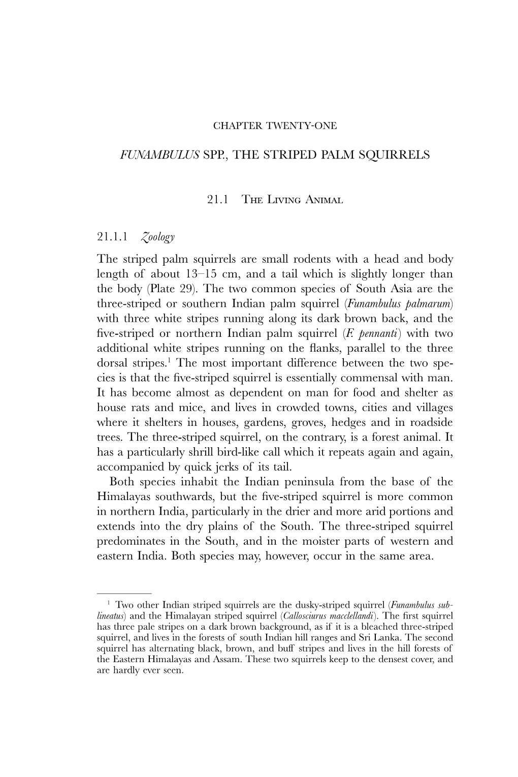 FUNAMBULUS SPP., the STRIPED PALM SQUIRRELS 21.1 the Living Animal 21.1.1 Zoology the Striped Palm Squirrels Are Small Rodents W