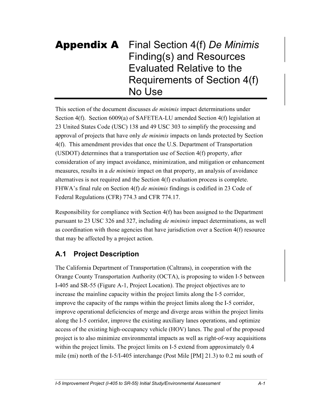 Appendix a Final Section 4(F) De Minimis Finding(S) and Resources Evaluated Relative to the Requirements of Section 4(F) No Use