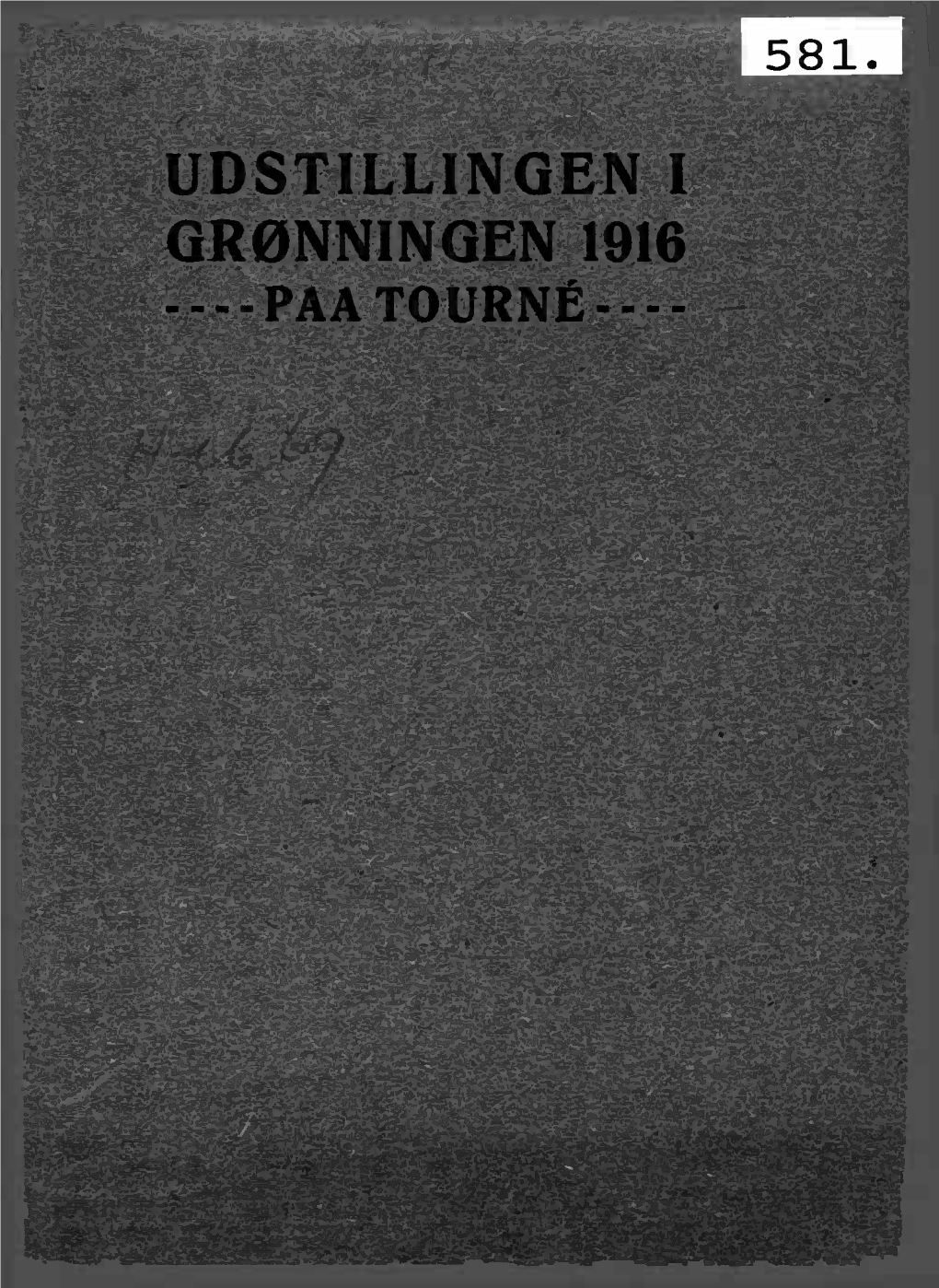 Udstillingen I Grønningen 1916 ----Paa Tourné