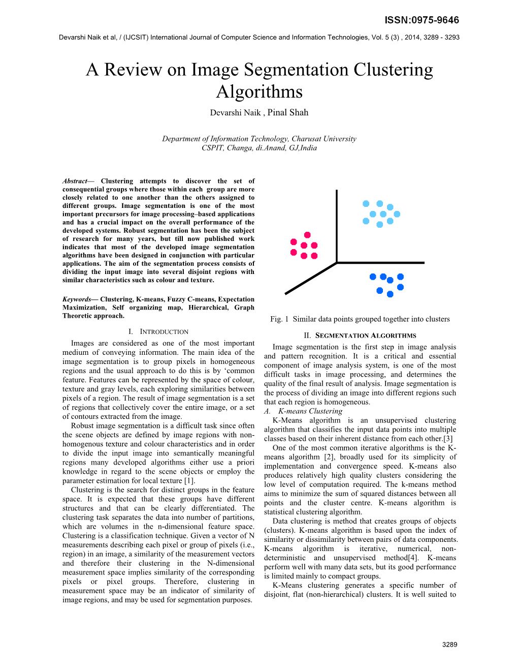 A Review on Image Segmentation Clustering Algorithms Devarshi Naik , Pinal Shah