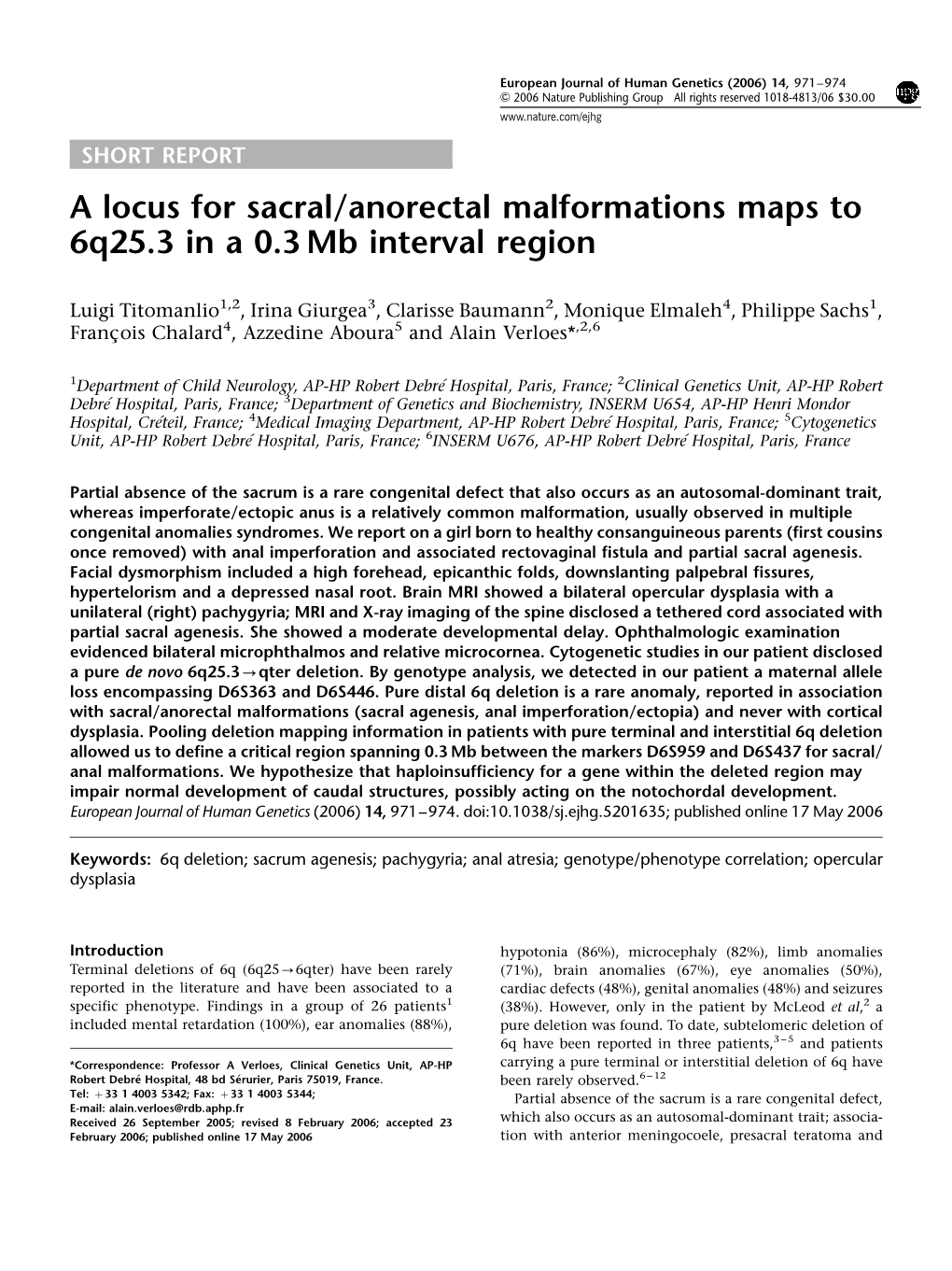 A Locus for Sacral/Anorectal Malformations Maps to 6Q25.3 in a 0.3 Mb Interval Region