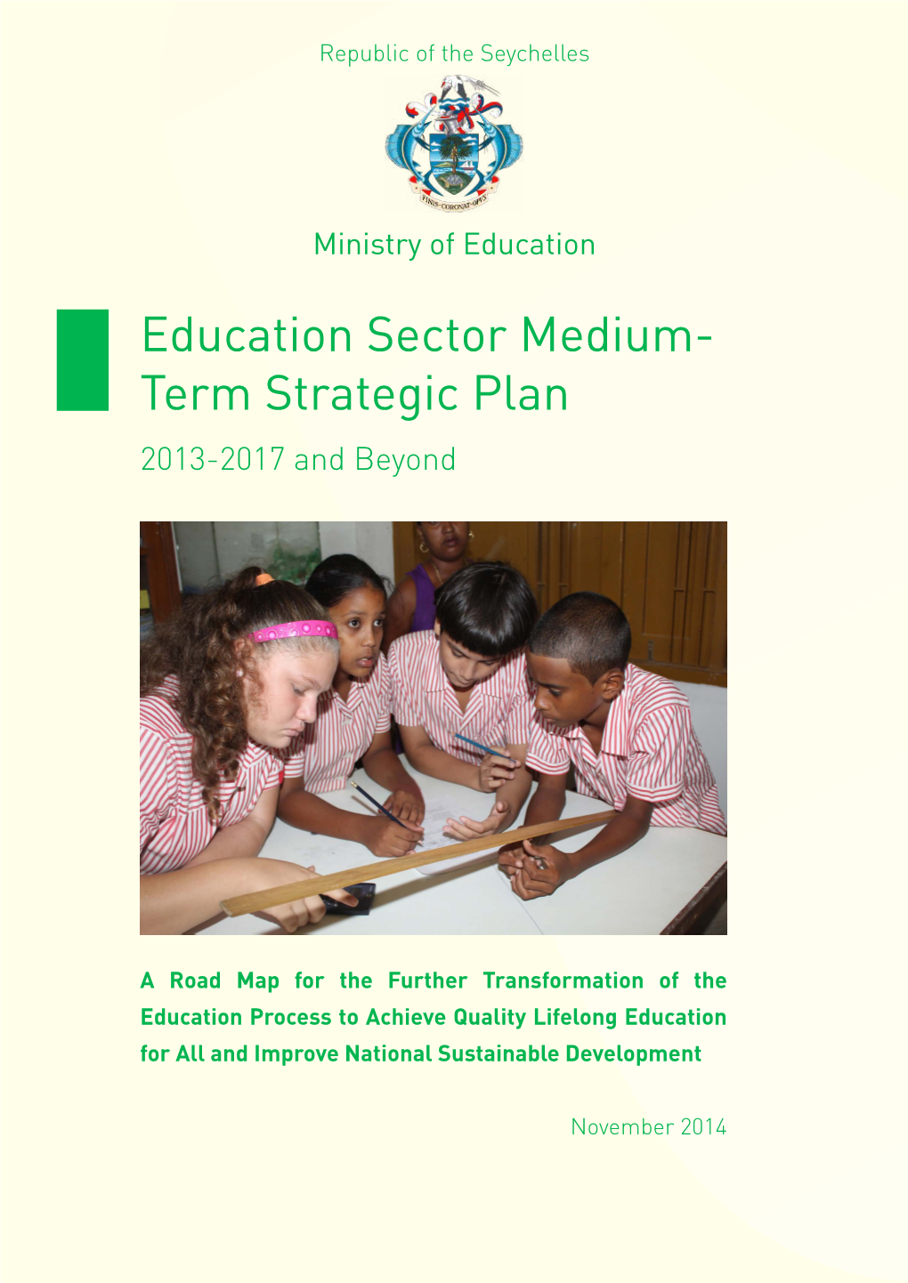 Education Sector Medium-Term Strategic Plan 2013-2017 and Beyond