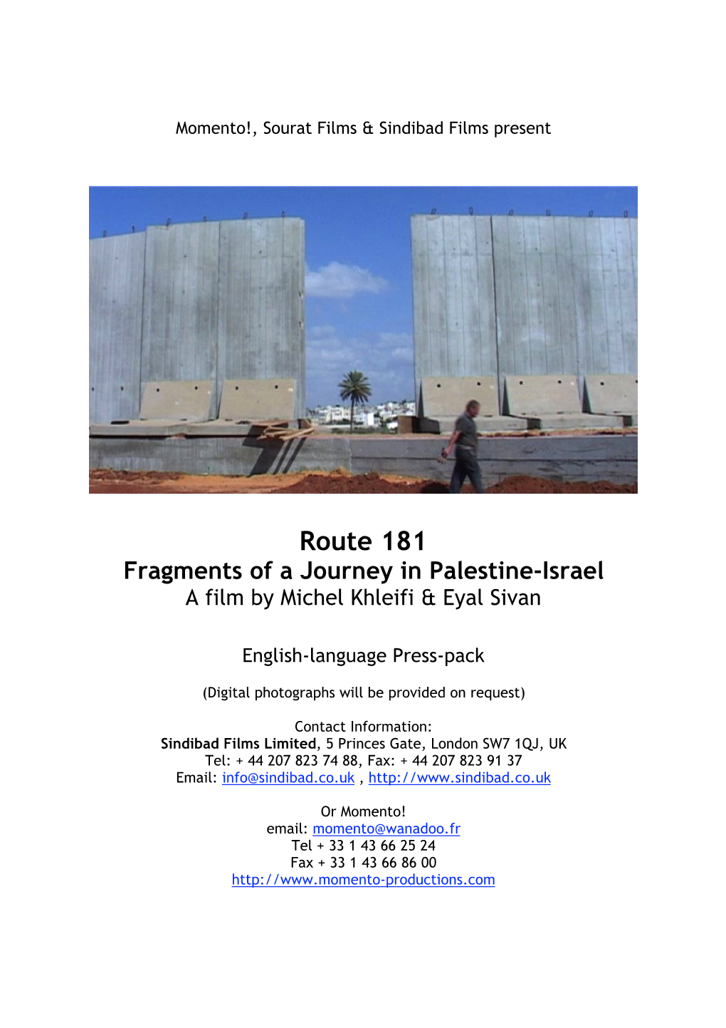 Route 181 Fragments of a Journey in Palestine-Israel a Film by Michel Khleifi & Eyal Sivan