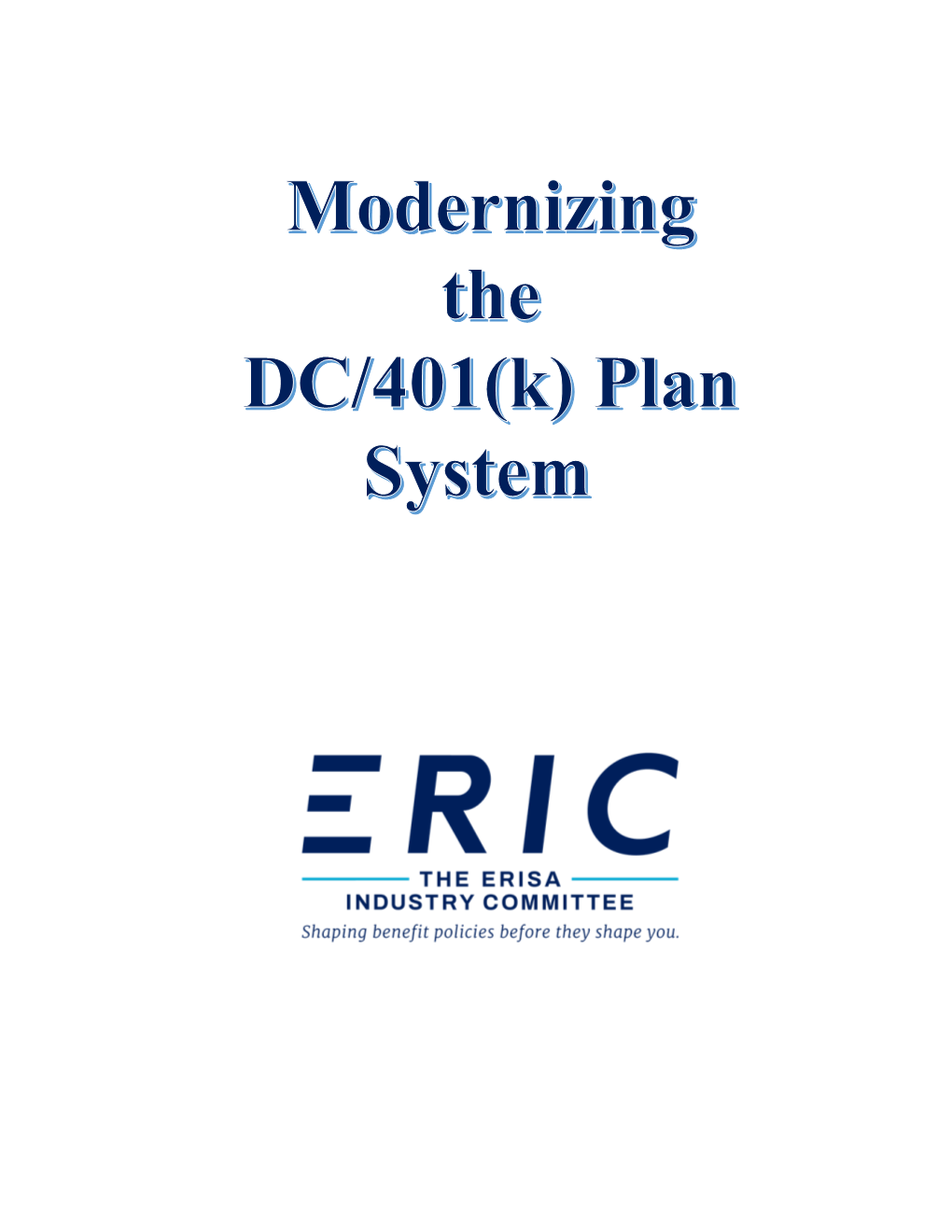 MODERNIZING the DC/401(K) PLAN SYSTEM