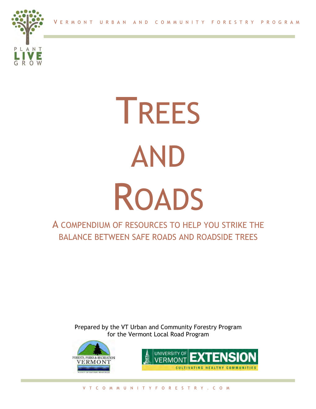 Trees and Roads a Compendium of Resources to Help You Strike the Balance Between Safe Roads and Roadside Trees