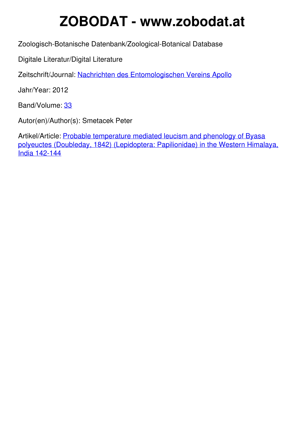 Probable Temperature Mediated Leucism and Phenology of Byasa Polyeuctes (Doubleday, 1842) (Lepidoptera: Papilionidae) in the Western Himalaya, India 142-144 142 Nachr