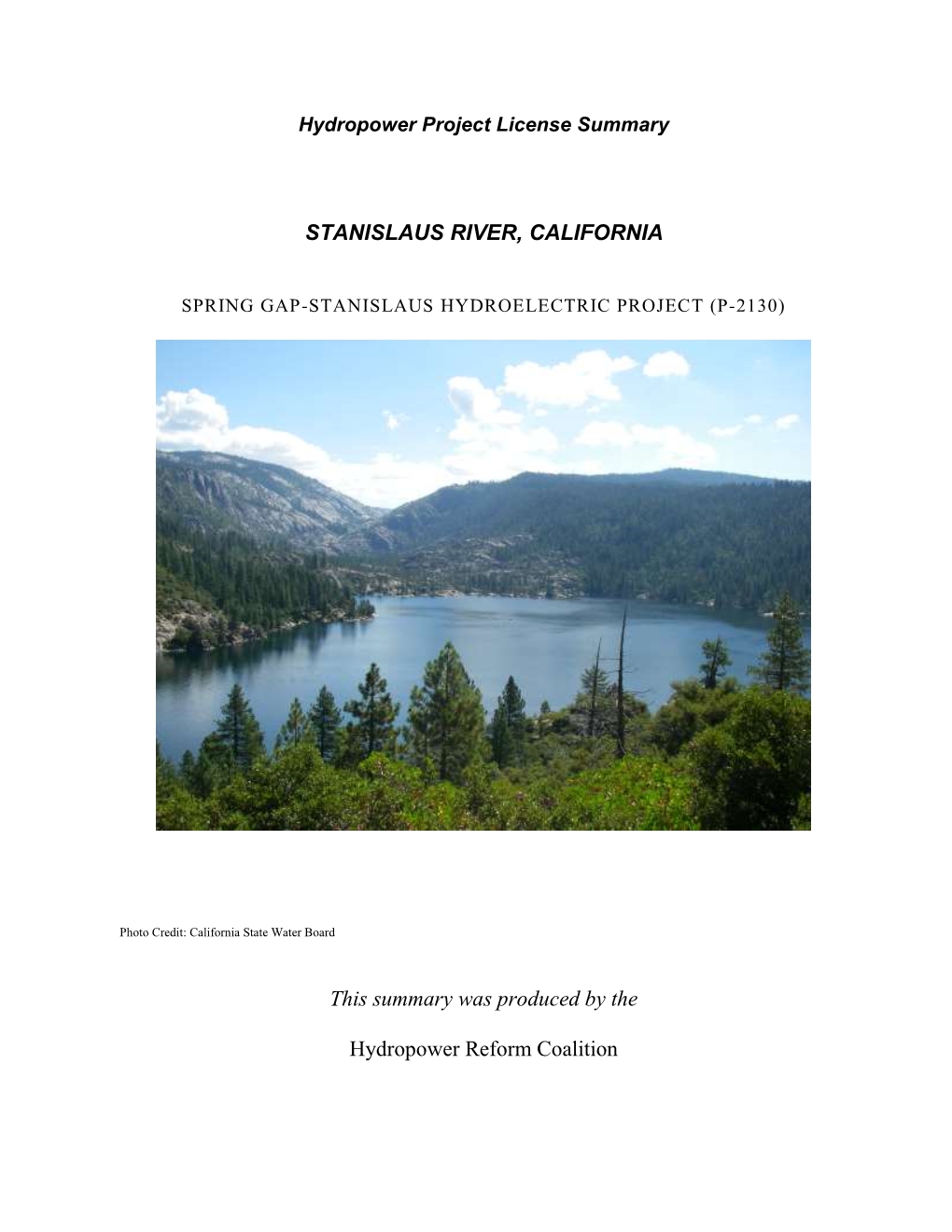 Spring Gap-Stanislaus Project Is Located in Calaveras and Tuolumne Counties, CA on the Middle Fork Stanislaus River (Middle Fork) and South Fork Stanislaus River