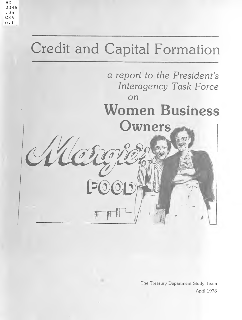 Credit and Capital Formation : a Report to the President's Interagency Task Force on Women Business Owners