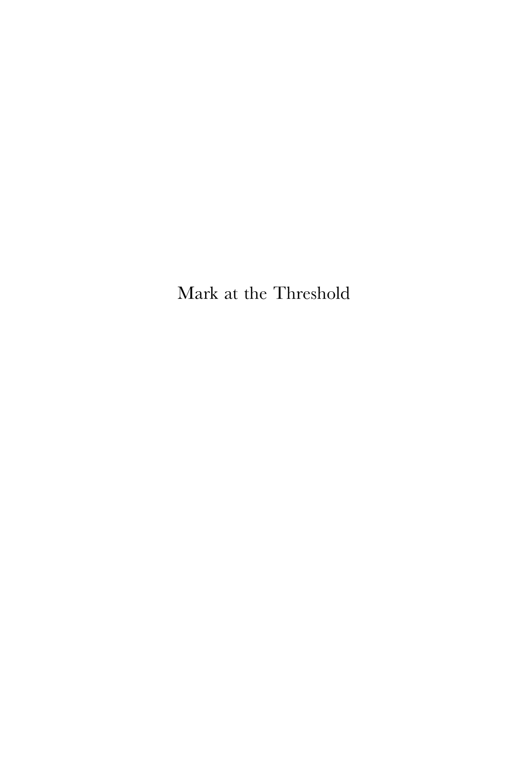 Mark at the Threshold