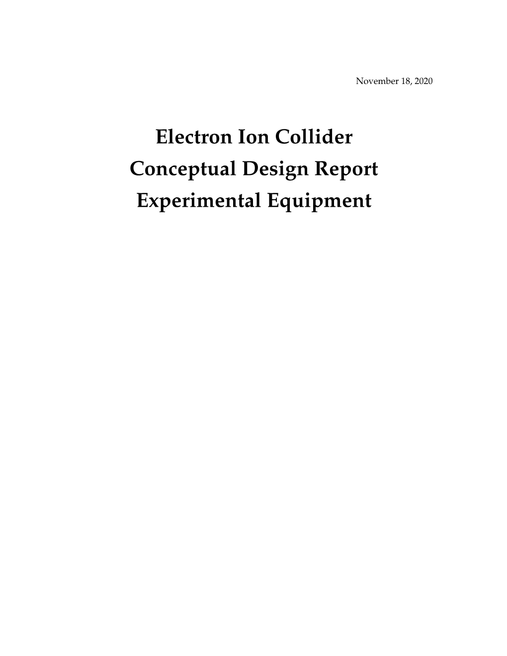 Electron Ion Collider Conceptual Design Report Experimental Equipment Contributors: W