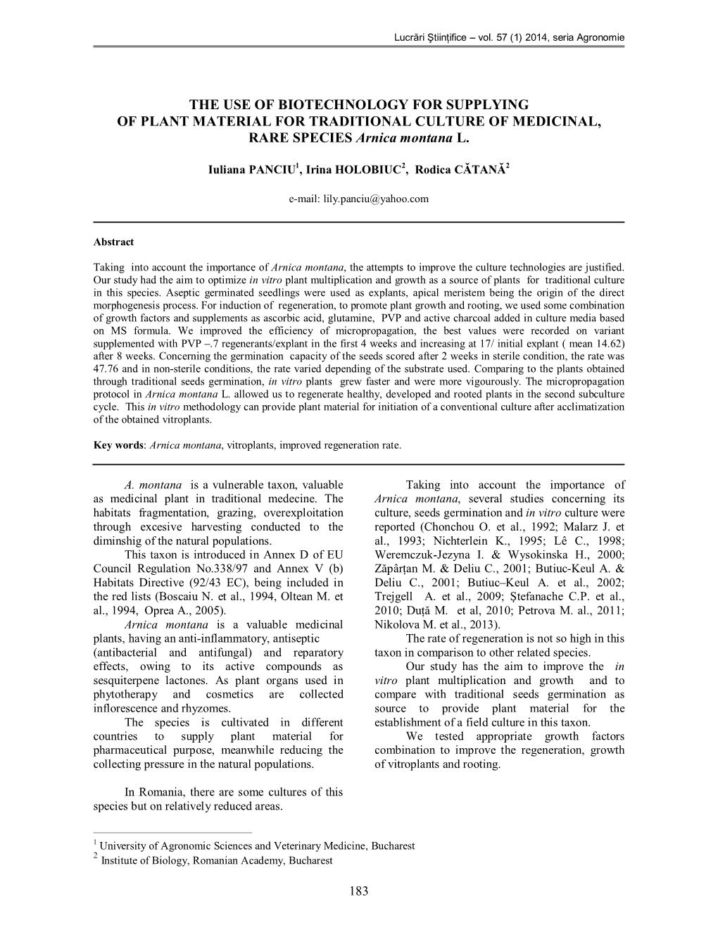 THE USE of BIOTECHNOLOGY for SUPPLYING of PLANT MATERIAL for TRADITIONAL CULTURE of MEDICINAL, RARE SPECIES Arnica Montana L