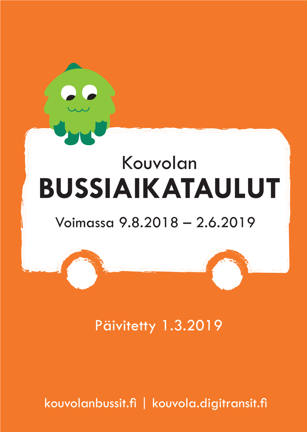 BUSSIAIKATAULUT Voimassa 9.8.2018 – 2.6.2019