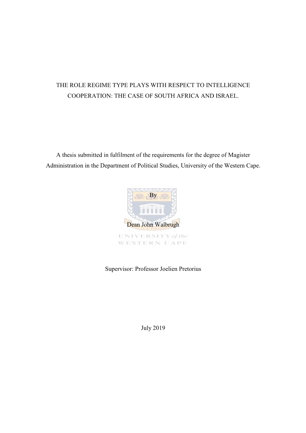 THE CASE of SOUTH AFRICA and ISRAEL. a Thesis Submitted In