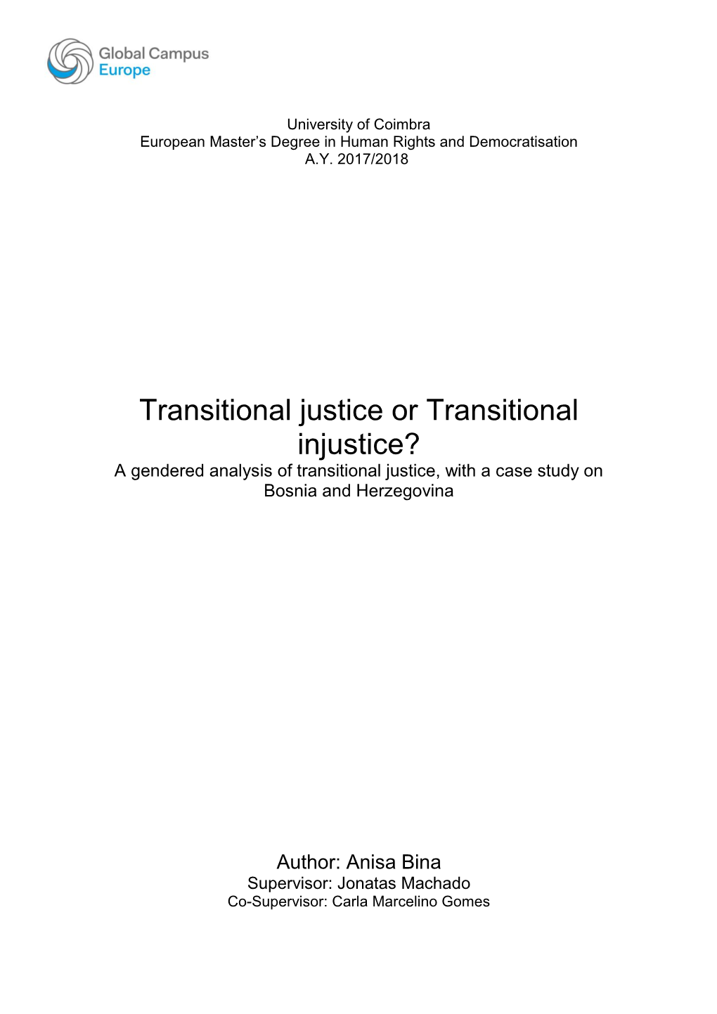 Transitional Justice Or Transitional Injustice? a Gendered Analysis of Transitional Justice, with a Case Study on Bosnia and Herzegovina