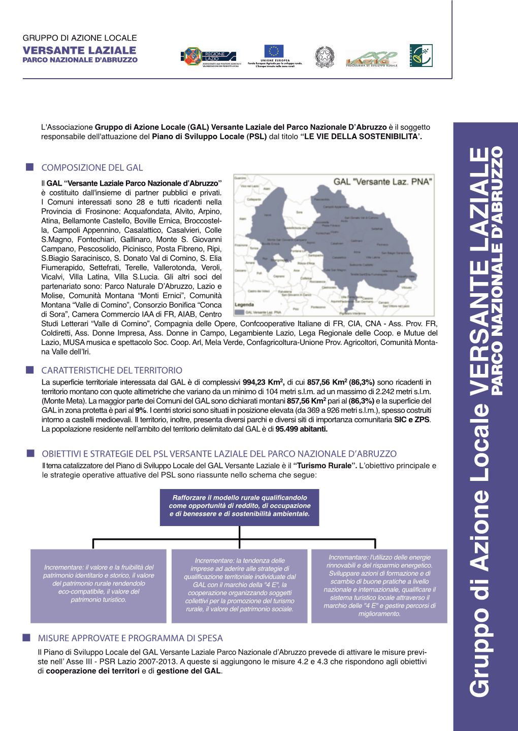 GRUPPO DI AZIONE LOCALE VERSANTE LAZIALE PARCO NAZIONALE D’ABRUZZO UNIONE EUROPE a ASSESSORATO ALLE POLITICHE AGRICOLE E Fondo Europeo Agricolo Per Lo Sviluppo Rurale