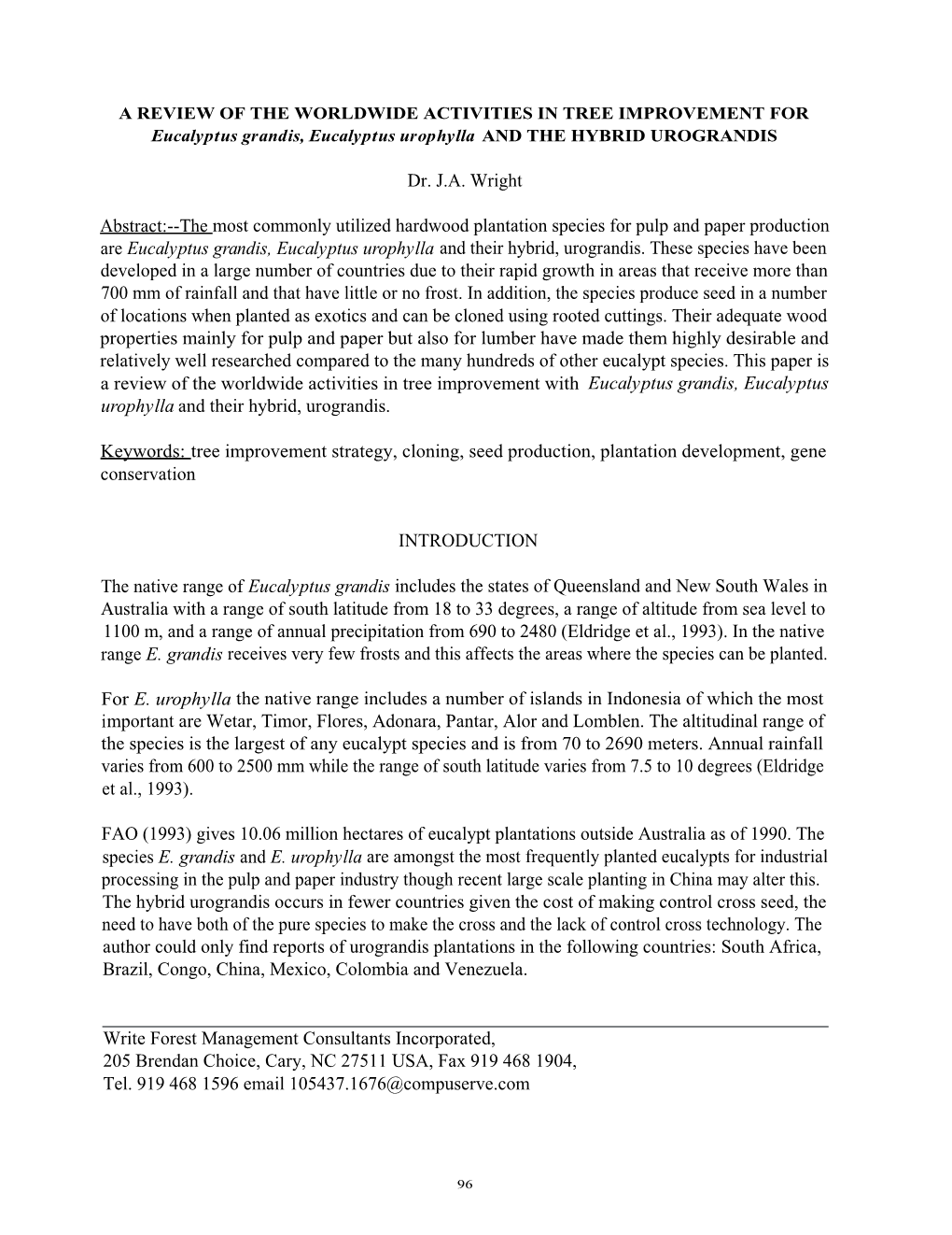 A Review of the Worldwide Activities in Tree Improvement for Eucalyptus Grandis, Eucalyptus Urophlla And