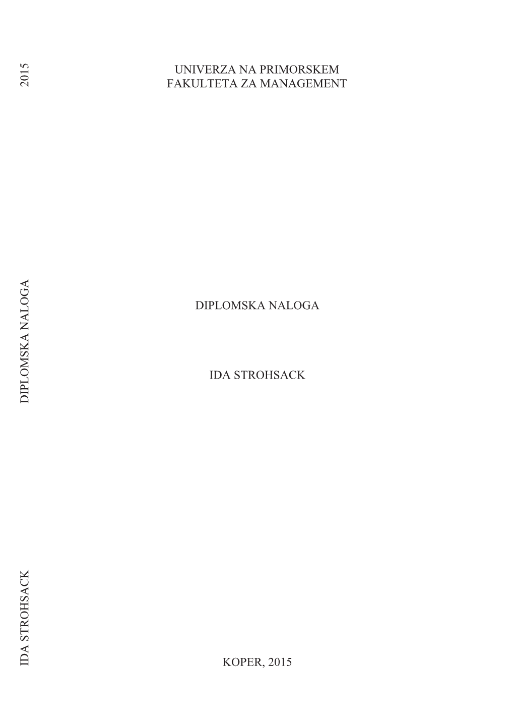 Univerza Na Primorskem Fakulteta Za Management Ida Strohsack Koper, 2015 Diplomska Naloga Id a S T Ro H S a Ck 2015 D Ip L O