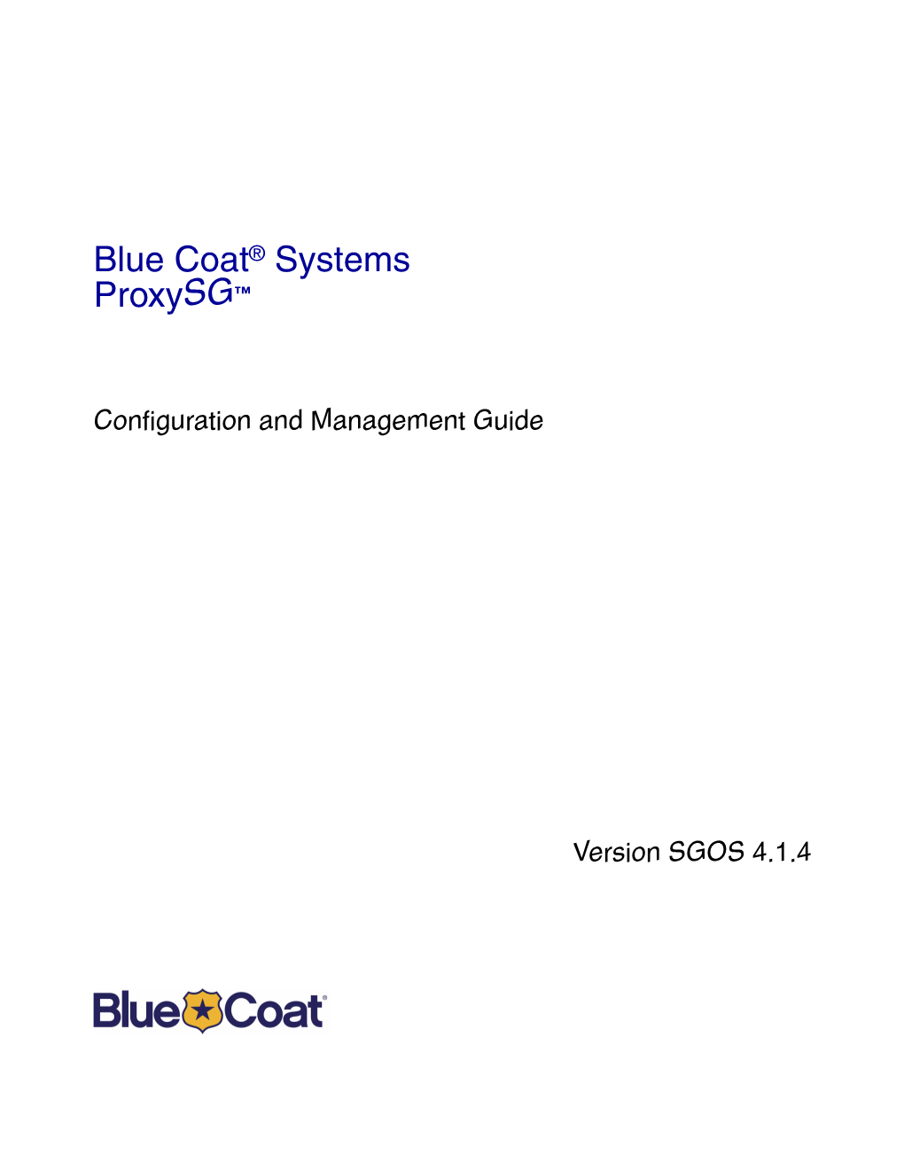 Blue Coat Proxysg Configuration and Management Guide, Version 4.1.4