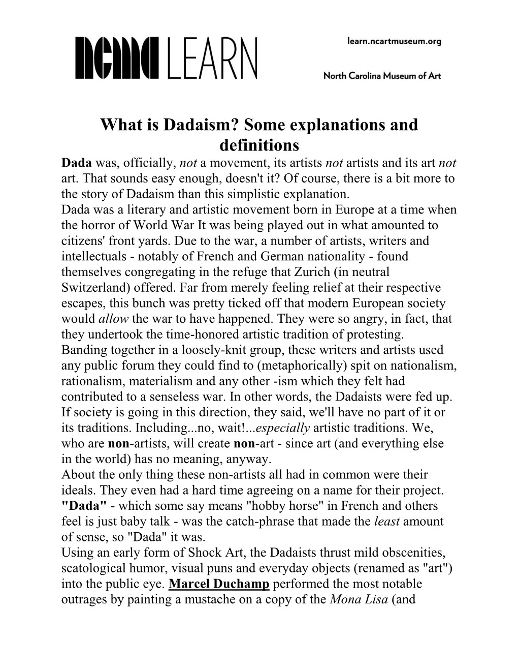 What Is Dadaism? Some Explanations and Definitions Dada Was, Officially, Not a Movement, Its Artists Not Artists and Its Art Not Art