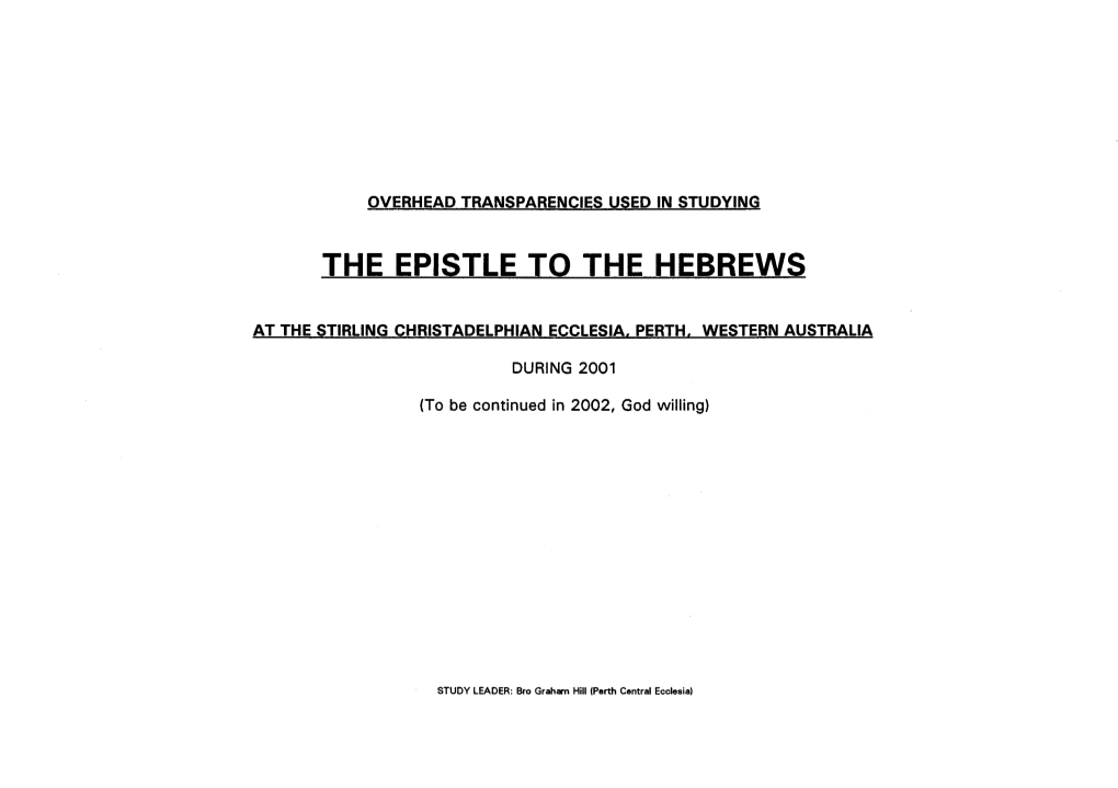 The Epistle to the Hebrews Where Is the Epistle in Scripture That Paul Wrote to Gal 3:17 Supremacy of Abrahamic Covenant the Jews ???????? Heb 8:6 a Better Covenant